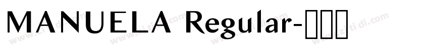 MANUELA Regular字体转换 MANUELA Regular字体转换